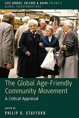 The global age-friendly community movement : a critical appraisal /