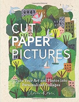 Cut paper pictures : turn your art and photos into personalized collages /