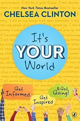 It's your world : get informed, get inspired & get going! /