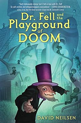 Dr. Fell and the playground of doom /