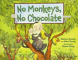 No monkeys, no chocolate /