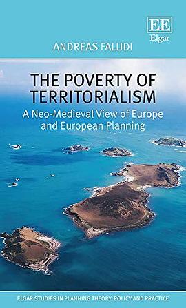 The poverty of territorialism : a neo-medieval view of Europe and European planning /