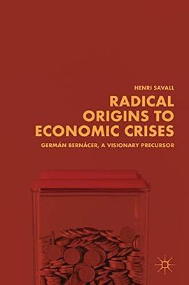 Radical origins to economic crises : Germán Bernácer, a visionary precursor /