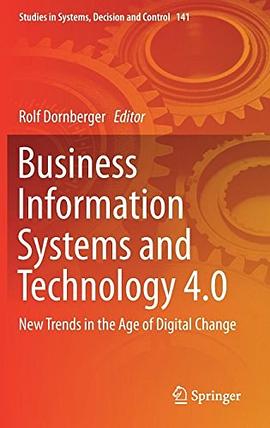 Business information systems and technology 4.0 : new trends in the age of digital change /