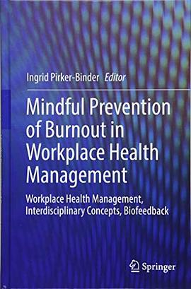 Mindful prevention of burnout in workplace health management : workplace health management, interdisciplinary concepts, biofeedback /