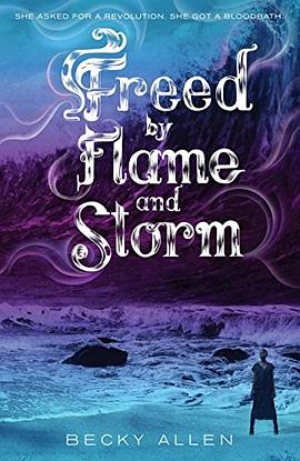 Freed by flame and storm /