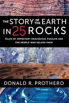 The story of the Earth in 25 rocks : tales of important geological puzzles and the people who solved them /