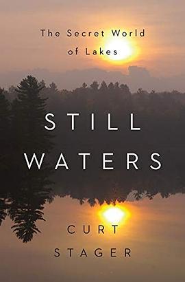 Still waters : the secret world of lakes /
