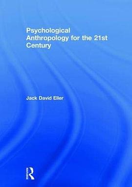 Psychological anthropology for the 21st century /