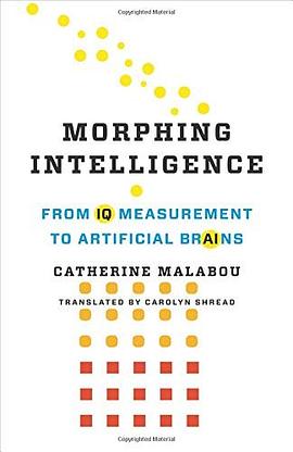 Morphing intelligence : from IQ measurement to artificial brains /