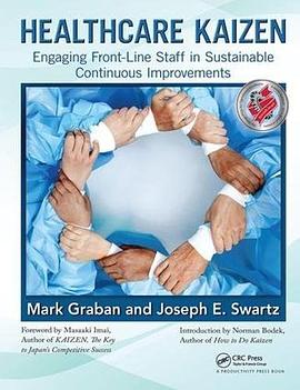Healthcare kaizen : engaging front-line staff in sustainable continuous improvements /