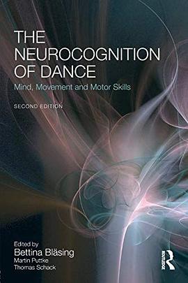 The neurocognition of dance : mind, movement and motor skills /