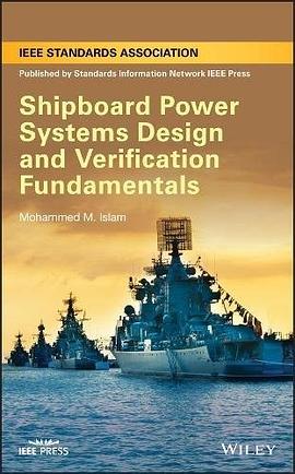 Shipboard power systems design and verification fundamentals /