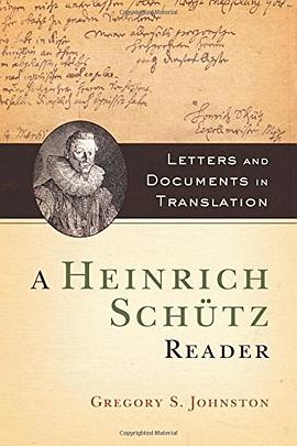 A Heinrich Schütz reader : letters and documents in translation /