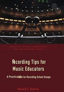 Recording tips for music educators : a practical guide for recording school groups /