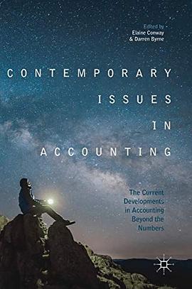 Contemporary issues in accounting : the current developments in accounting beyond the numbers /