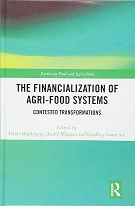 The financialization of agri-food systems : contested transformations /