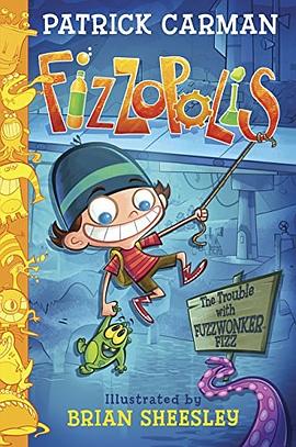 Fizzopolis : the trouble with Fuzzwonker Fizz /