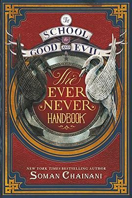 The school for good and evil : the ever never handbook /