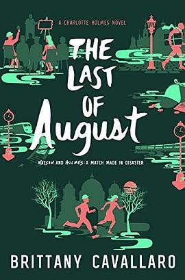 The last of August : a Charlotte Holmes novel /