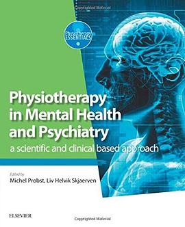Physiotherapy in mental health and psychiatry : a scientific and clinical based approach /