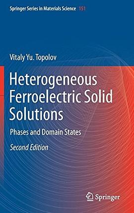 Heterogeneous ferroelectric solid solutions : phases and domain states /