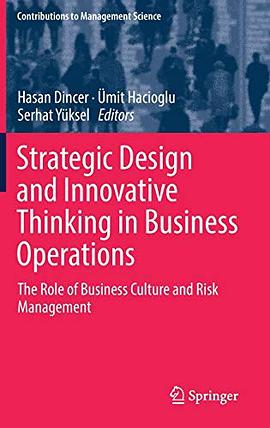 Strategic design and innovative thinking in business operations : the role of business culture and risk management /