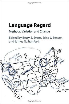 Language regard : methods, variation, and change /