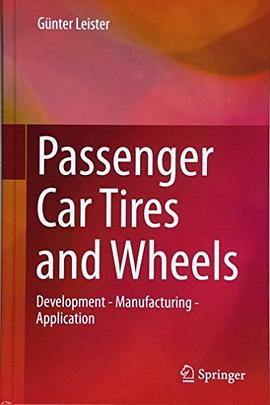 Passenger car tires and wheels : development -- manufacturing -- application /