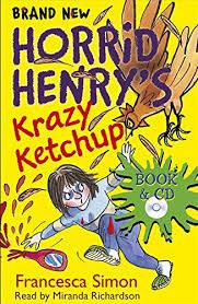 Horrid Henry's krazy ketchup /