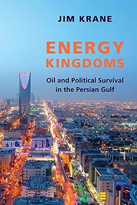 Energy kingdoms : oil and political survival in the Persian Gulf /