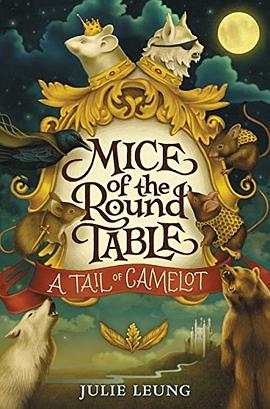 Mice of the Round Table : a tail of Camelot /