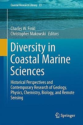 Diversity in coastal marine sciences : historical perspectives and contemporary research of geology, physics, chemistry, biology, and remote sensing /