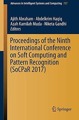 Proceedings of the ninth International Conference of Soft Computing and Pattern Recognition (SoCPaR 2017) /