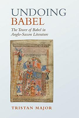 Undoing Babel : the Tower of Babel in Anglo-Saxon literature /