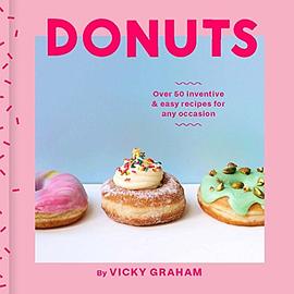 Donuts : over 50 inventive & easy recipes for any occasion /