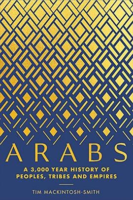 Arabs : a 3,000-year history of peoples, tribes and empires /