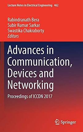 Advances in communication, devices and networking : proceedings of ICCDN 2017 /