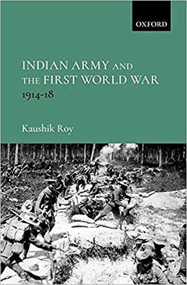 Indian Army and the First World War, 1914-18 /