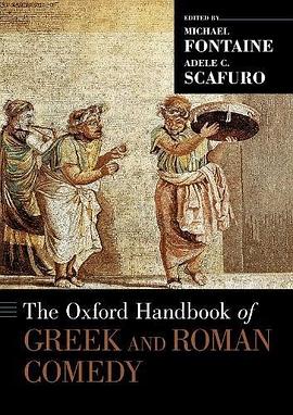 The Oxford handbook of Greek and Roman comedy /