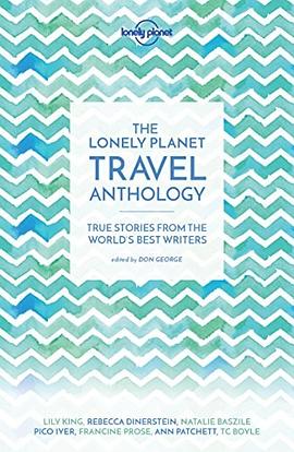 The Lonely Planet travel anthology /