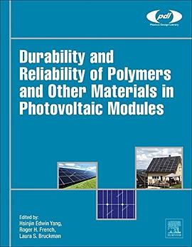 Durability and reliability of polymers and other materials in photovoltaic modules /