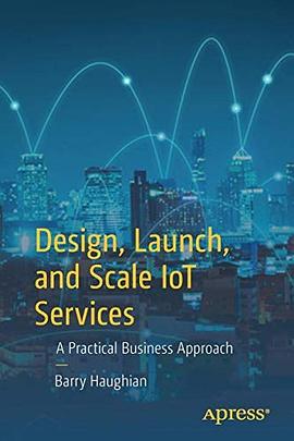 Design, launch, and scale IoT services : a practical business approach /