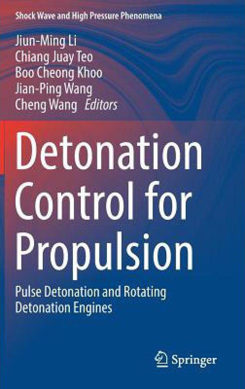 Detonation control for propulsion : pulse detonation and rotating detonation engines /