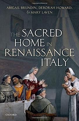The sacred home in Renaissance Italy /