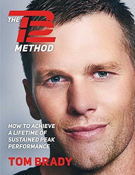 The TB12 method : how to achieve a lifetime of sustained peak performance /