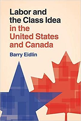 Labor and the class idea in the United States and Canada /