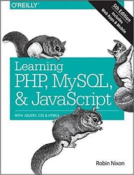 Learning PHP, MySQL, & JavaScript : with jQuery, CSS & HTML5 /