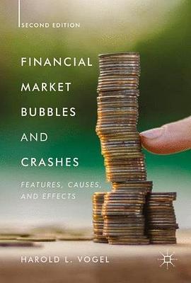 Financial market bubbles and crashes : features, causes, and effects /