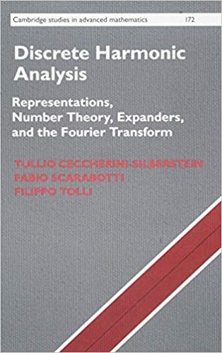 Discrete harmonic analysis : representations, number theory, expanders, and the Fourier transform /